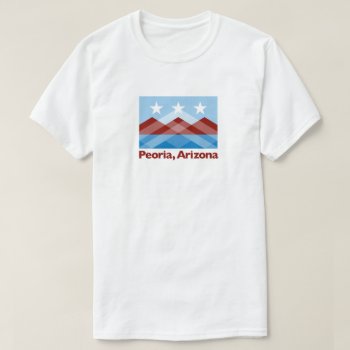 Peoria Flag T-shirt by Peoria_AZ at Zazzle