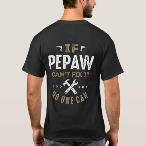 Pepaw Can Fix It T_Shirt