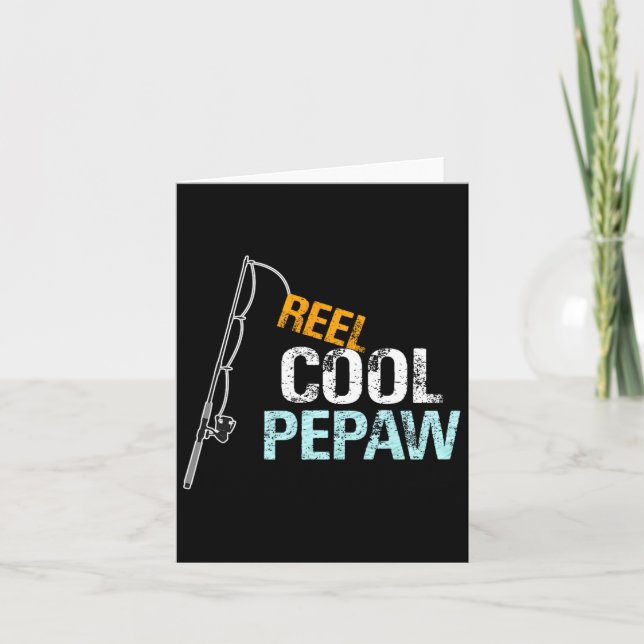 Pepaw Gift From Granddaughter Grandson Reel Cool P Card (Front)