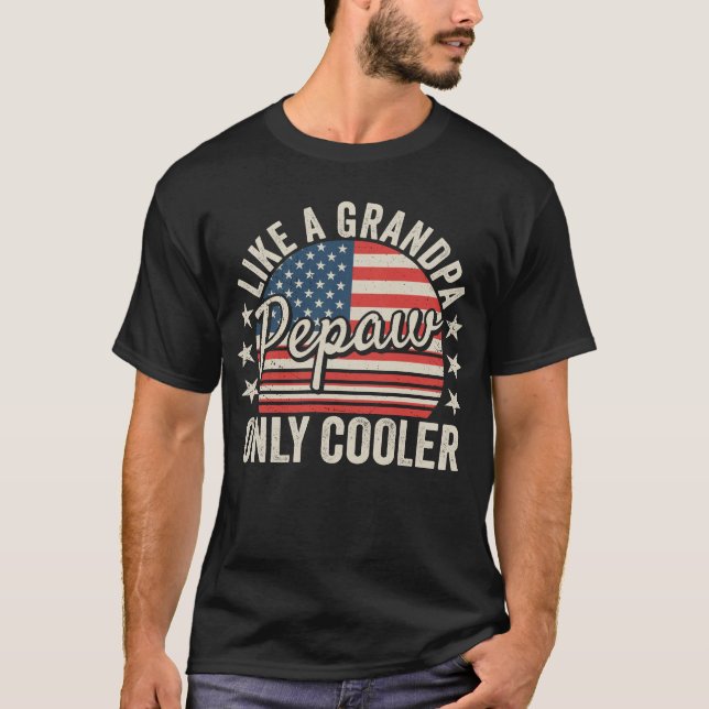 Pepaw Like a Grandpa Only Cooler USA Flag Men T-Shirt (Front)