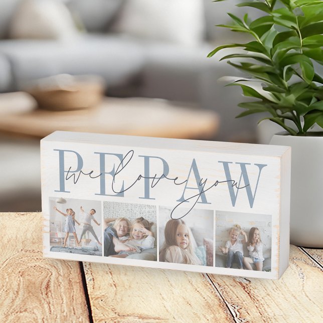 Pepaw We Love You 4 Photo Collage Wooden Box Sign (Creator Uploaded)