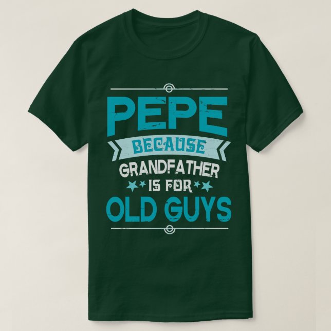 Pepe Because Grandfather Is For Old Guys Happy Fat T-Shirt (Design Front)