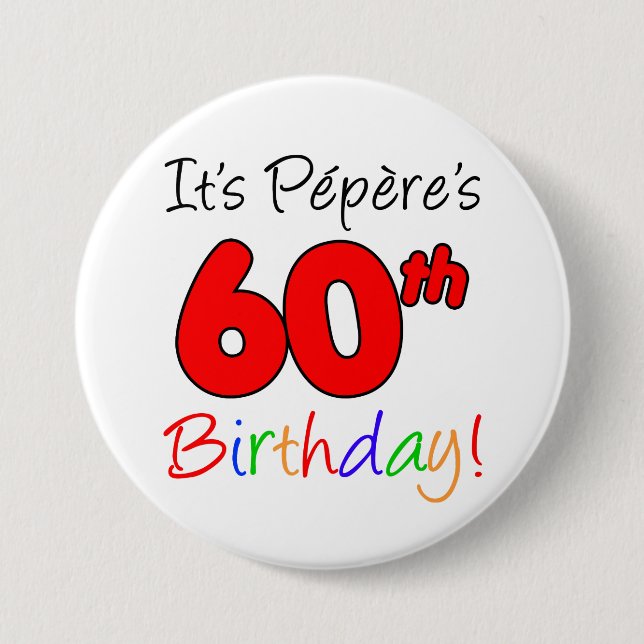 Pepere's 60th Birthday Party French Grandpa Button (Front)