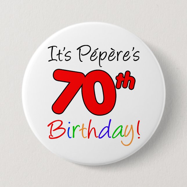 Pepere's 70th Birthday Party French Grandpa Button (Front)