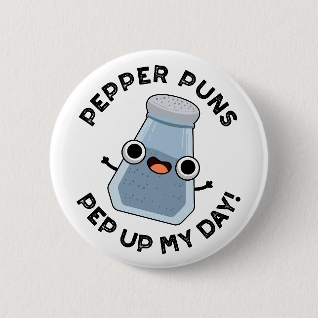 Pepper Puns Pep Up My Day Funny Food Pun  Button (Front)