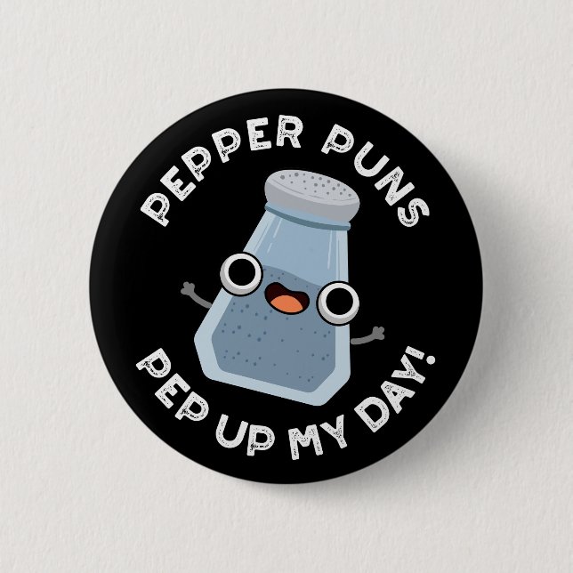 Pepper Puns Pep Up My Day Funny Food Pun Dark BG Button (Front)