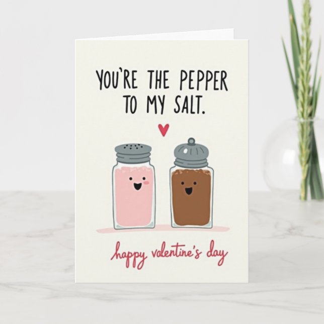 Pepper To My Salt Valentines Card (Front)