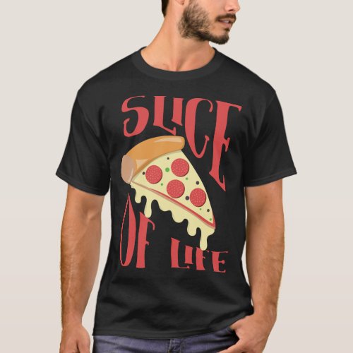 Pepperoni Cheesy Pizza Slice of Life Foodie T_Shirt