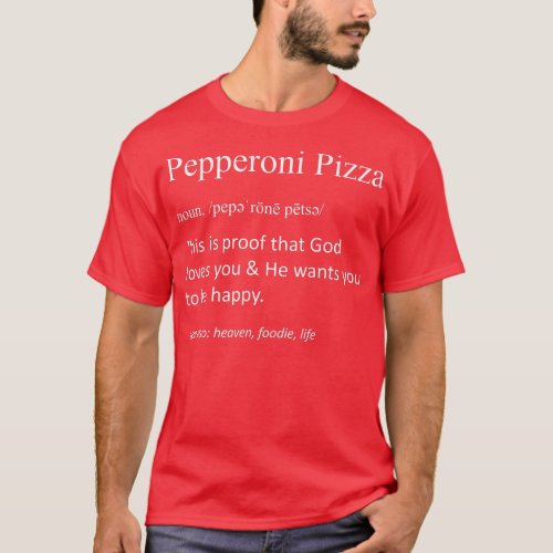 Pepperoni Pizza Funny Definition Food Lover Foodie T_Shirt