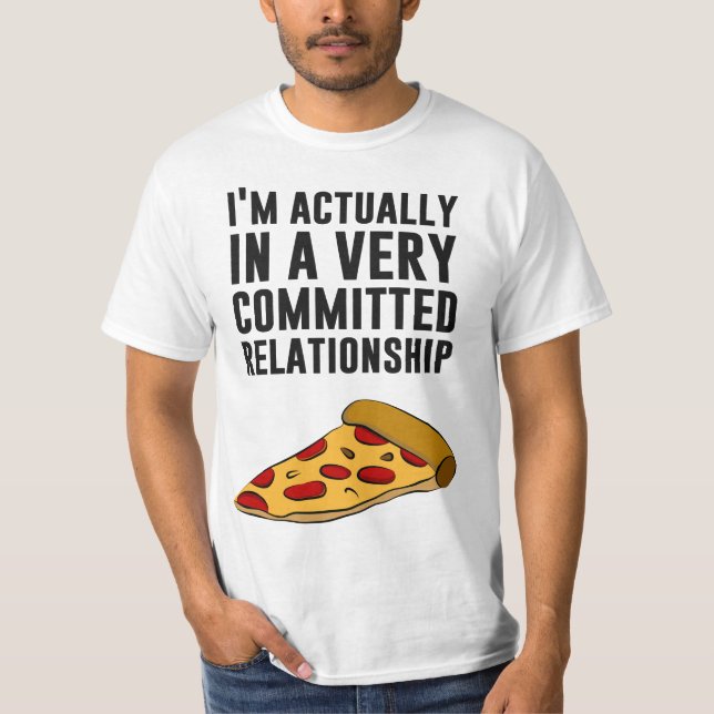 Pepperoni Pizza Love - A Serious Relationship T-Shirt (Front)