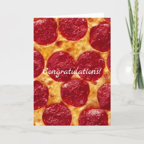 pepperonis pizza congratulations card
