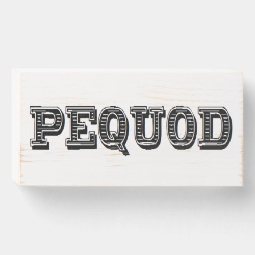 pequod wooden box sign