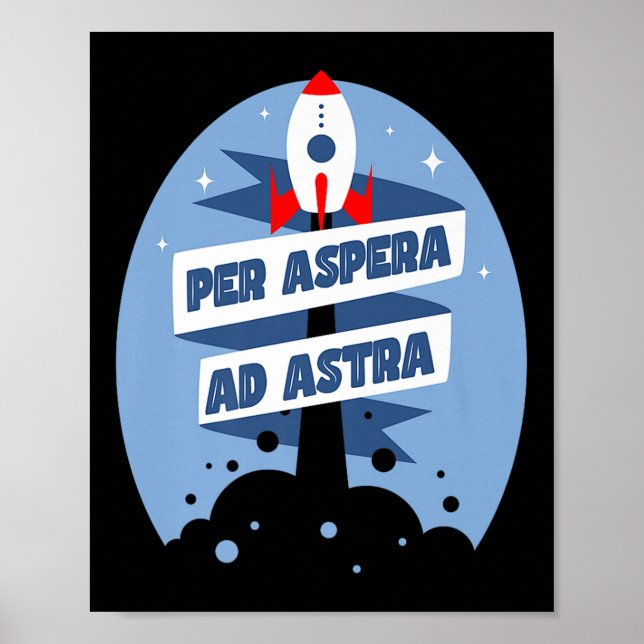 Per Aspera Ad Astra Famous Philosophy Quotes Premi Poster (Front)