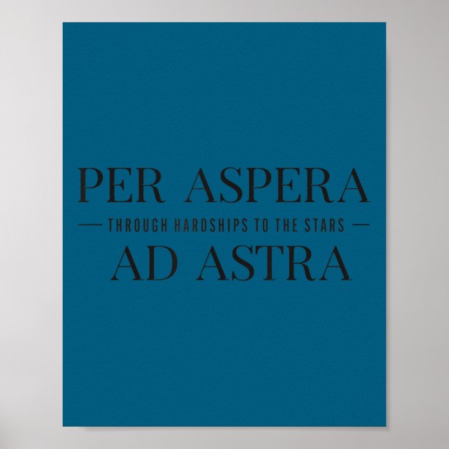Per Aspera Ad Astra Insrational Latin Quotes Motiv Poster (Front)