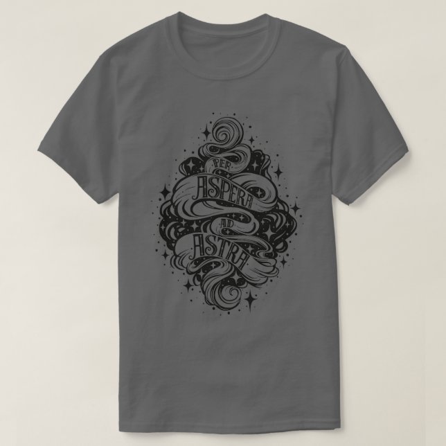 Per Aspera Ad Astra Latin phrase T-Shirt (Design Front)
