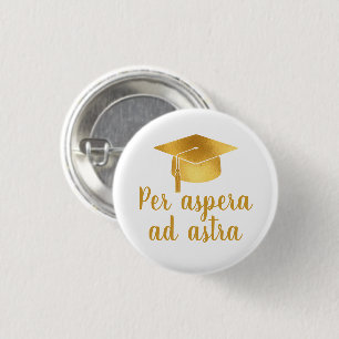 Per aspera ad astra Latin Quote Hat Graduation  Button