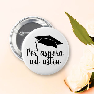 Per aspera ad astra Latin Quote Hat Graduation Button