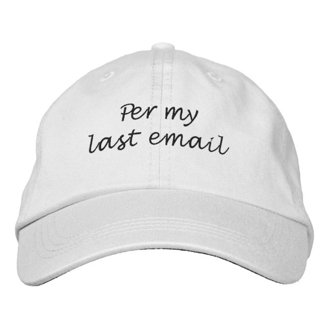 Per my last email embroidered baseball cap (Front)