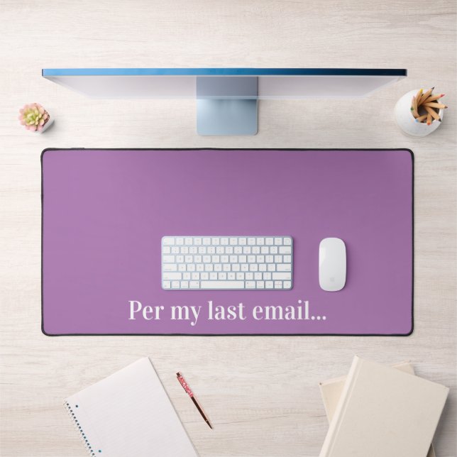 Per my last email funny desk mat (Office 1)
