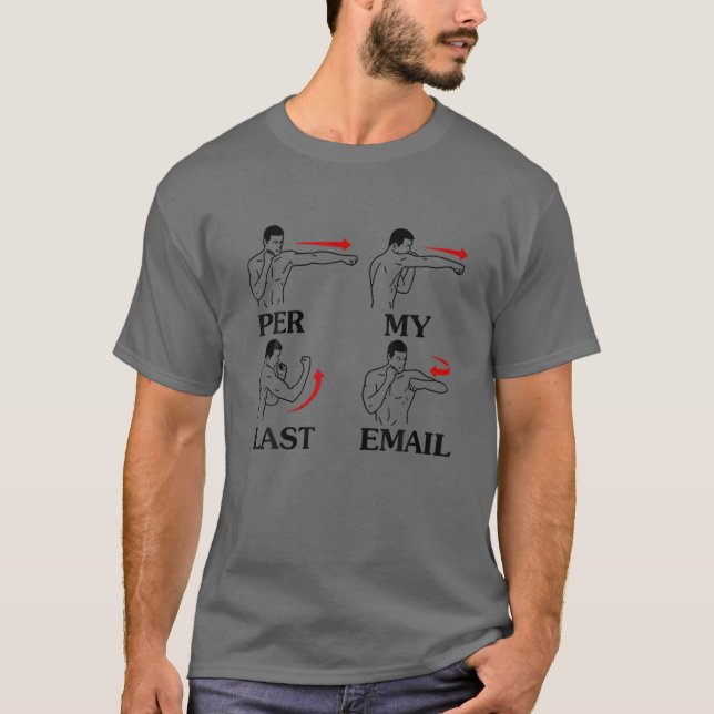 Per My Last Email Funny Men Costumed T-Shirt (Front)
