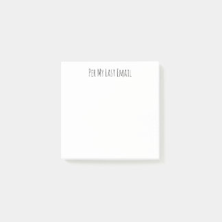Per My Last Email Post-It 3x3 Notes
