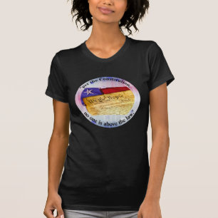 "per the Constitution, no one is above the law." T-Shirt