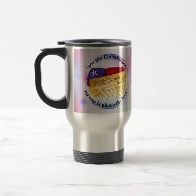 "per the Constitution, no one is above the law." Travel Mug (Left)