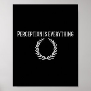 Perception Is Everything Stoic Quote Premium Poster