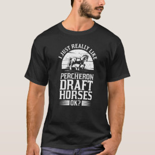 Percheron Draft Horse Horseback Riding Saddle   T-Shirt