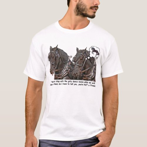 Percheron Wannabe Friesian Draft Horse T_Shirt