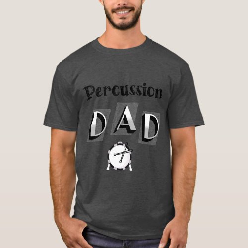 Percussion Drum Dad T_Shirt
