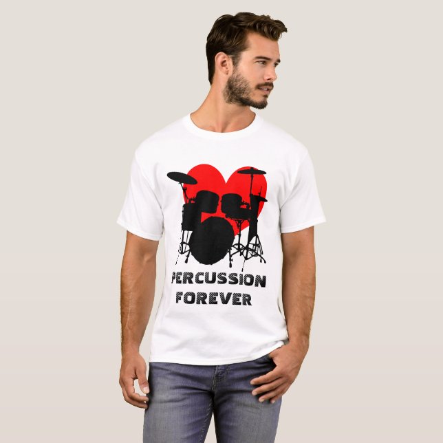 Percussion forever funny customizable T-Shirt (Front Full)