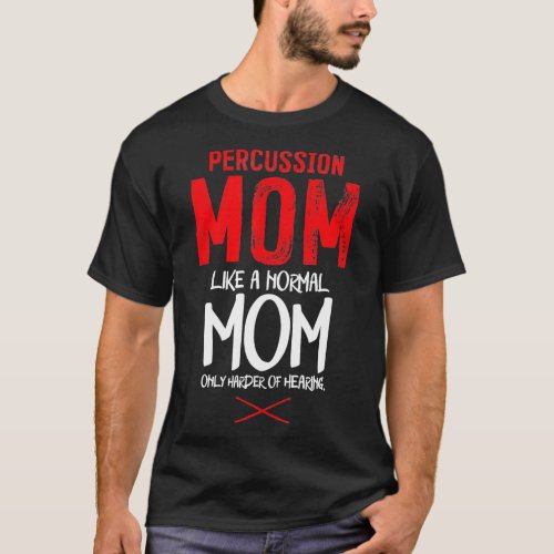 Percussion Instrument Drummer Mom Percussion Mom  T_Shirt