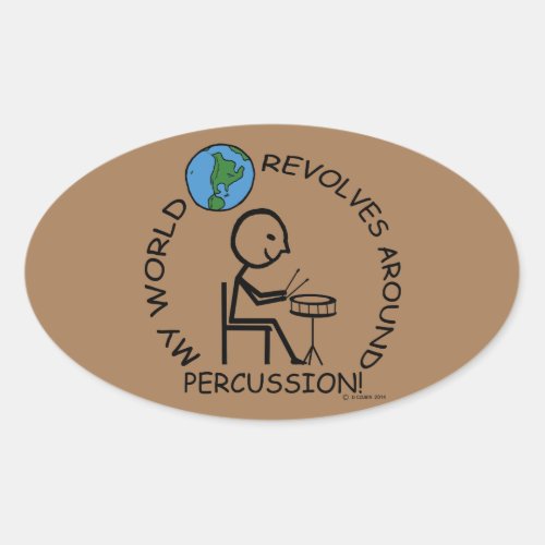 Percussion _ World Revolves Around Oval Sticker