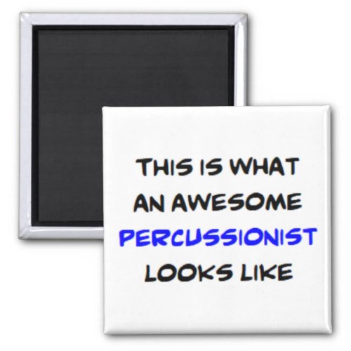 percussionist awesome magnet