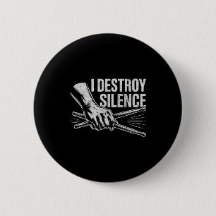 Percussionist Drummer I Destroy Silence Drumming L Button