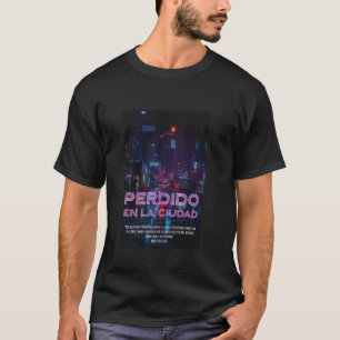 Perdido En La Ciudad Night Urban Style Lost inside T-Shirt