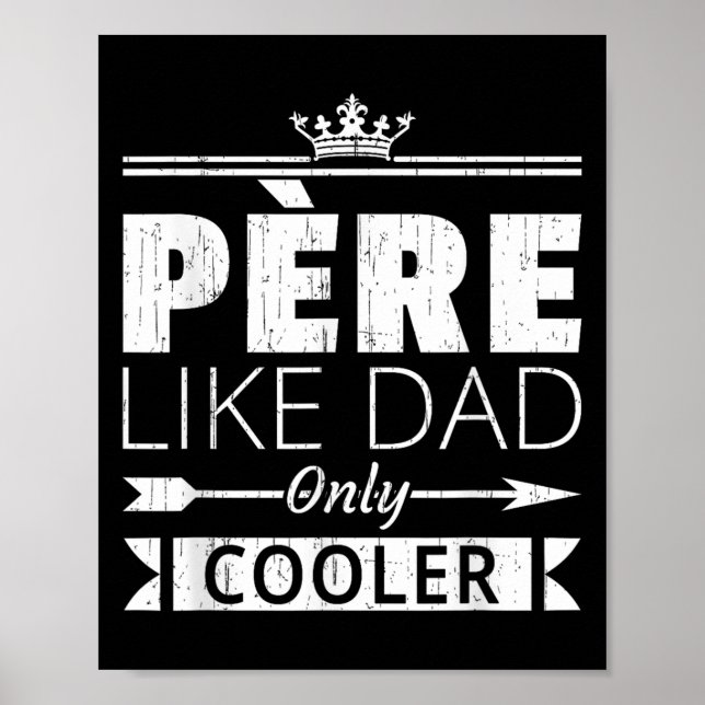 Pere Cooler Funny French Dad Fathers Day Quote  Poster (Front)