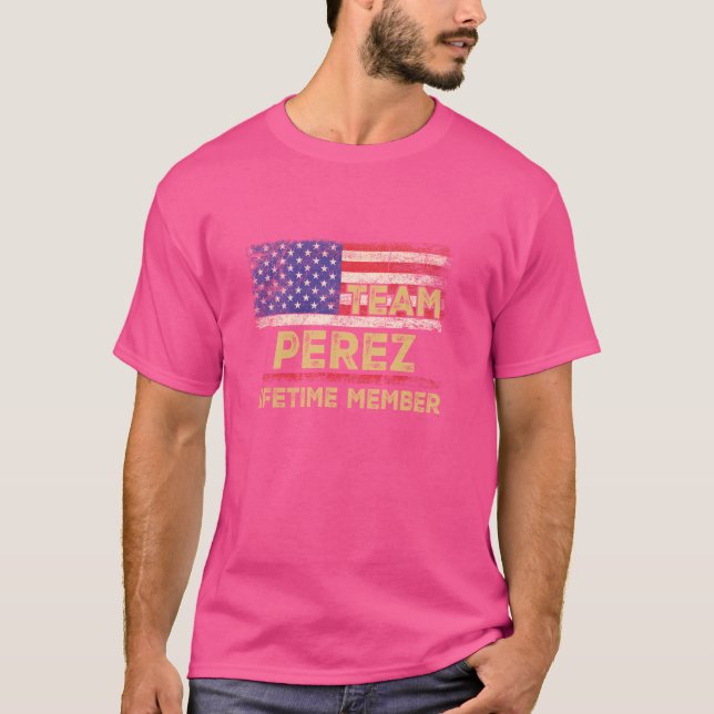 Perez Last Name Shirt Team Perez Lifetime Member (Front)