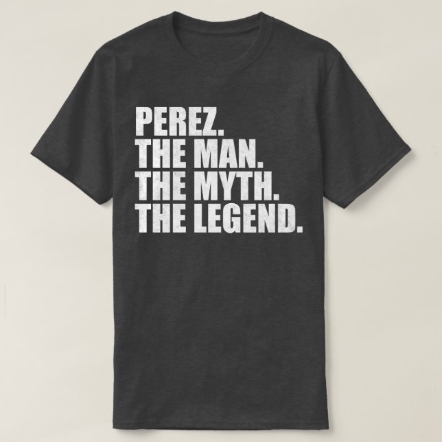 PerezPerez Name Perez given name T-Shirt (Design Front)
