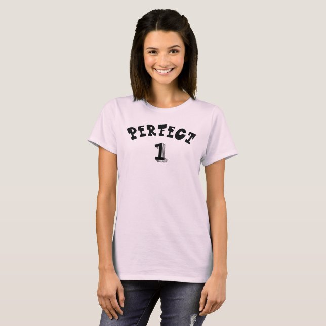 Perfect 1 T-Shirt (Front Full)
