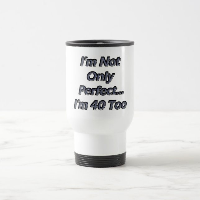 Perfect 40 travel mug (Center)