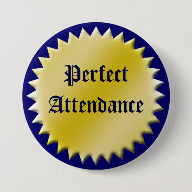 Perfect Attendance Award Button, Customizable Button | Zazzle