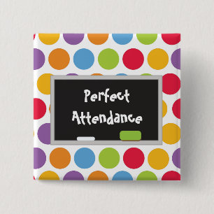 Perfect Attendance Polka Dots and Chalk board Pinback Button