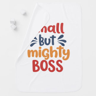Perfect Baby Gift: Small But Mighty Boss Bodysuit Blanket