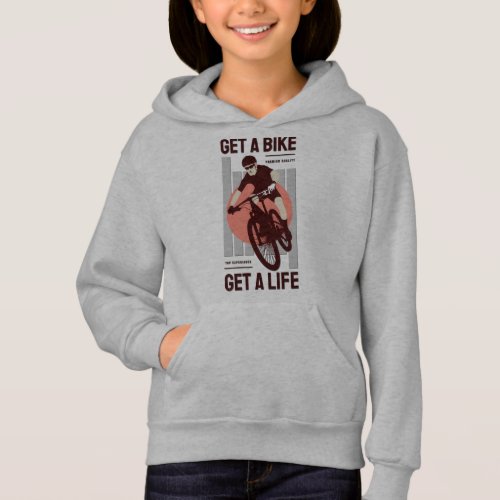 Perfect Biker Design _ Get a Bike Get a Life Hoodie