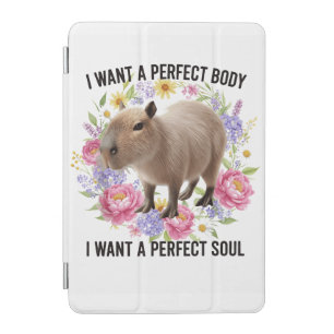 Perfect Body Perfect Soul Cute Capybara Mental Hea iPad Mini Cover