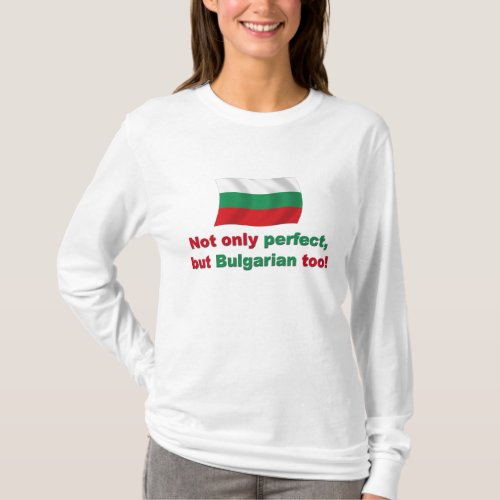Perfect Bulgarian T_Shirt