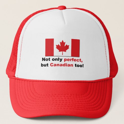 Perfect Canadian Trucker Hat