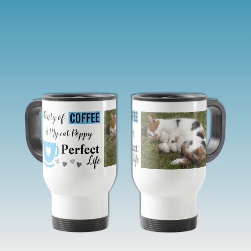 Perfect cat pet and coffee white blue photo travel mug